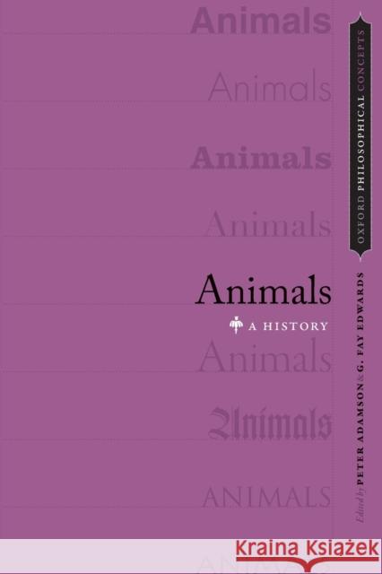 Animals: A History Adamson, Peter 9780199375974 Oxford University Press, USA