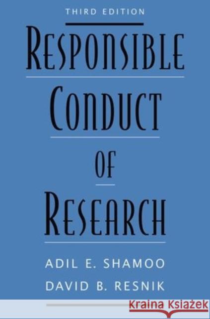 Responsible Conduct of Research Adil E. Shamoo David B. Resnik 9780199376025 Oxford University Press, USA
