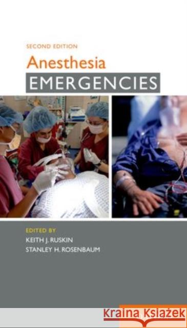 Anesthesia Emergencies Keith Ruskin Stanley H. Rosenbaum Keith Allman 9780199377275 Oxford University Press, USA