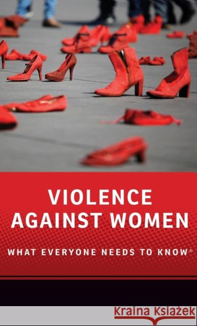 Violence Against Women: What Everyone Needs to Know(r) Jacqui True 9780199378944