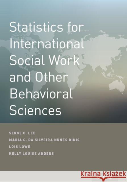 Statistics for Intl Social Work P Serge C. Lee Maria Cesaltina Da Silveira Nunes Dinis Lois Lowe 9780199379552