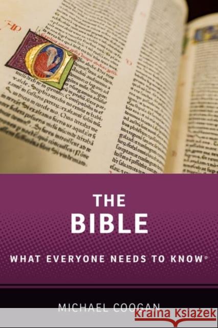 The Bible: What Everyone Needs to Know ® Michael (Professor of Religious Studies, Professor of Religious Studies, Stonehill College) Coogan 9780199383030