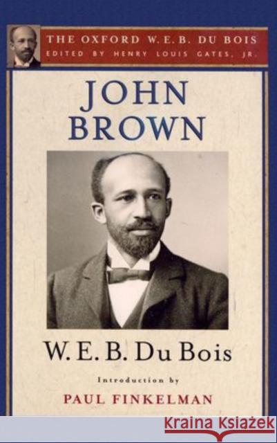 John Brown Gates, Henry Louis 9780199384310 Oxford University Press, USA