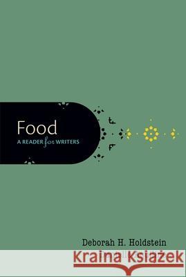 Food: A Reader for Writers Danielle Aquiline Deborah Holdstein 9780199385683 Oxford University Press, USA