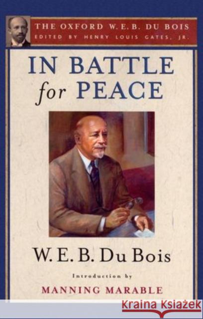 In Battle for Peace: The Story of My 83rd Birthday Gates, Henry Louis 9780199386888