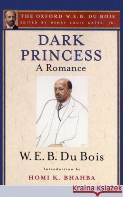 Dark Princess: A Romance Gates, Henry Louis 9780199387434 Oxford University Press, USA