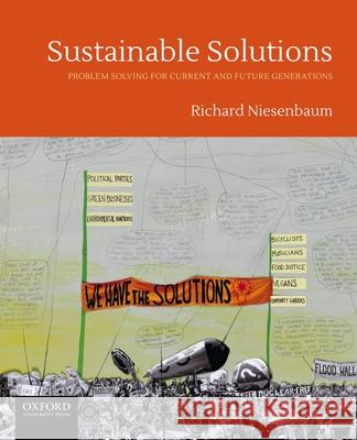 Sustainable Solutions: Problem Solving for Current and Future Generations Niesenbaum, Richard a. 9780199390434