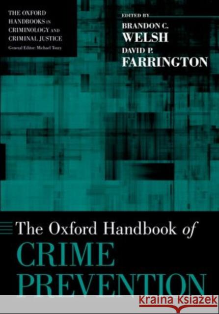 The Oxford Handbook of Crime Prevention Brandon C. Welsh (University of Massachu David P. Farrington  9780199396696