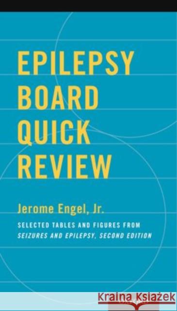 Epilepsy Board Quick Review: Selected Tables and Figures from Seizures and Epilepsy Jerome Engel Jerome Enge 9780199398416 Oxford University Press, USA