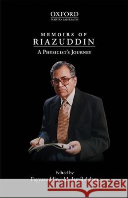 Memoirs of Riazuddin: A Physicists Journey Fayyazuddin                              Muhammad J. Aslam 9780199406661