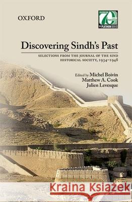 Discovering Sindh's Past Michel Boivin Matthew A. Cook Julien Levesque 9780199407804