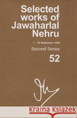 Selected Works of Jawaharlal Nehru (1-30 September 1959): Second Series, Vol. 52 Madhavan K., Professor Palat 9780199451272 Oxford University Press, USA