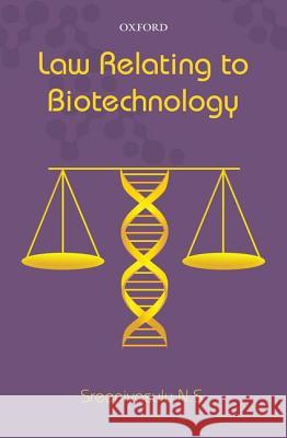 Law Relating to Biotechnology Sreenivasulu 9780199467488