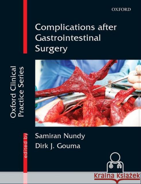 Complications After Gastrointestinal Surgery Samiran Nundy Dirk J. Gouma 9780199475186