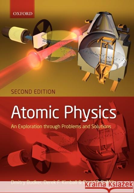 Atomic Physics: An Exploration Through Problems and Solutions Budker, Dmitry 9780199532414