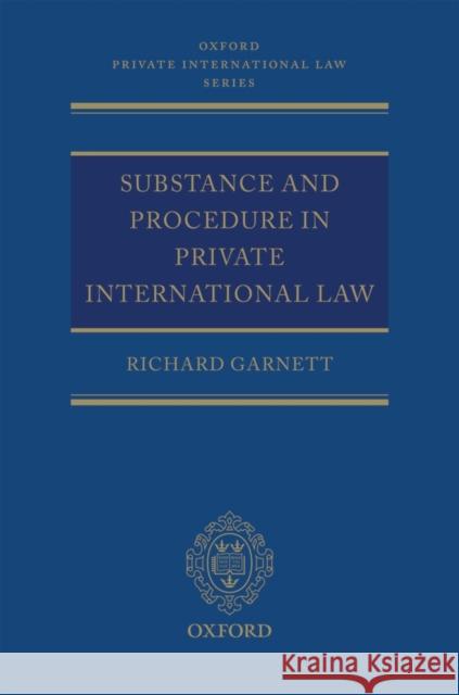 Substance and Procedure in Private International Law Richard Garnett 9780199532797 0