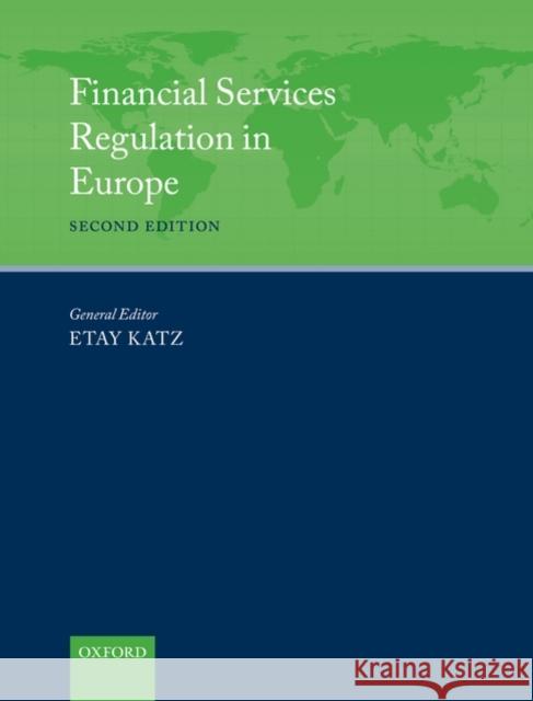Financial Services Regulation in Europe Etay Katz 9780199532803 OXFORD HIGHER EDUCATION