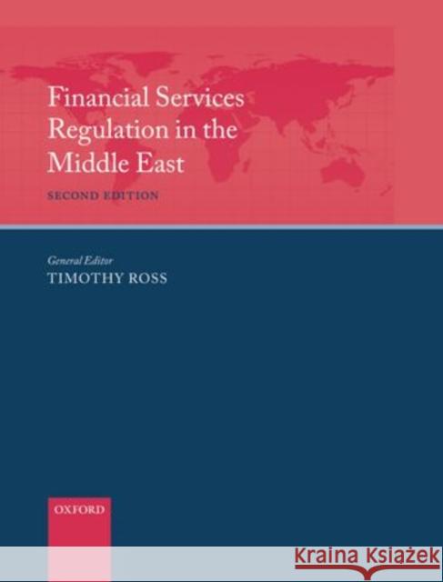 Financial Services Regulation in the Middle East Tim Ross 9780199532827 OXFORD HIGHER EDUCATION