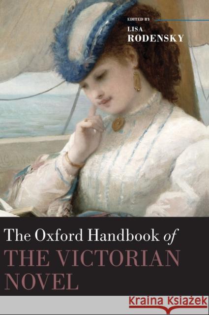 The Oxford Handbook of the Victorian Novel Lisa Rodensky 9780199533145