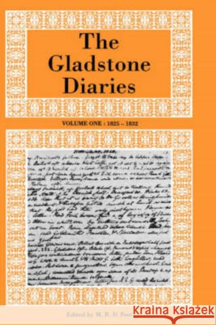 The Gladstone Diaries Volume One: 1825-1832 Gladstone, William 9780199533503