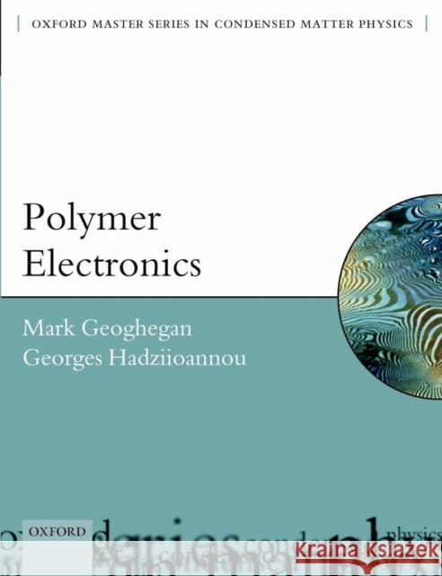 Polymer Electronics Mark Geoghegan 9780199533831