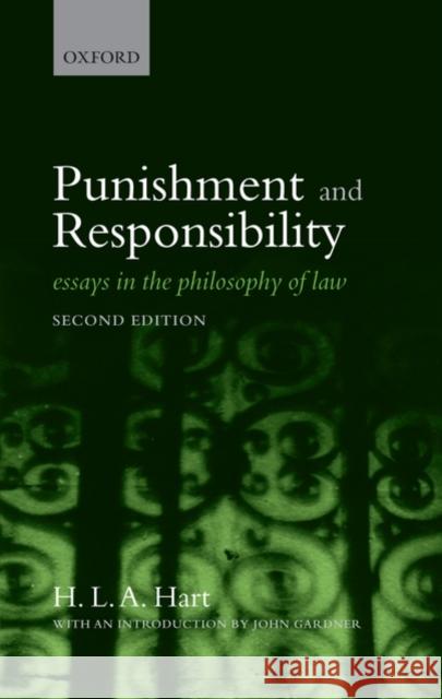 Punishment and Responsibility: Essays in the Philosophy of Law Hart, H. L. a. 9780199534777 0