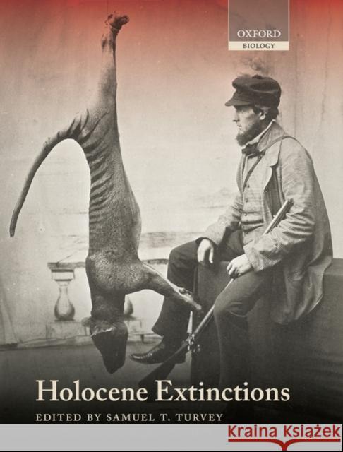 Holocene Extinctions  9780199535095 OXFORD UNIVERSITY PRESS