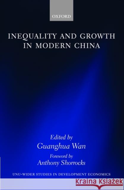 Inequality and Growth in Modern China Guanghua Wan 9780199535194
