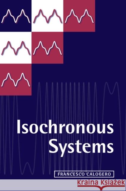 Isochronous Systems C Calogero, Francesco 9780199535286 Oxford University Press, USA
