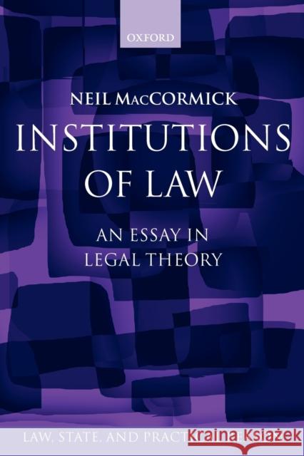 Institutions of Law: An Essay in Legal Theory Maccormick, Neil 9780199535439 0