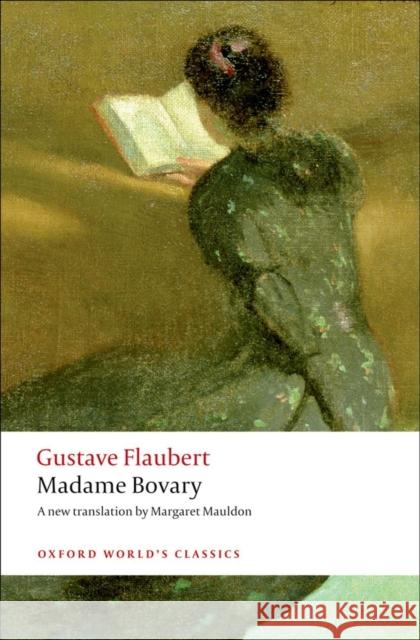 Madame Bovary: Provincial Manners Gustave Flaubert 9780199535651 Oxford University Press