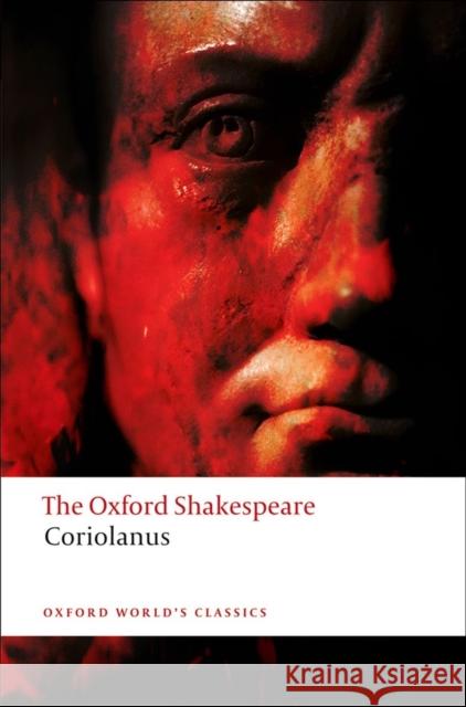 The Tragedy of Coriolanus: The Oxford Shakespeare William Shakespeare 9780199535804 Oxford University Press