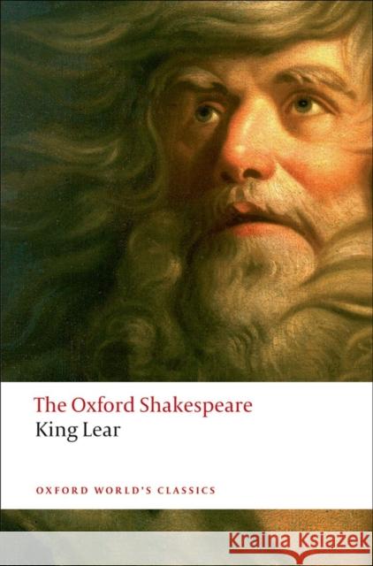 The History of King Lear: The Oxford Shakespeare William Shakespeare 9780199535828 Oxford University Press