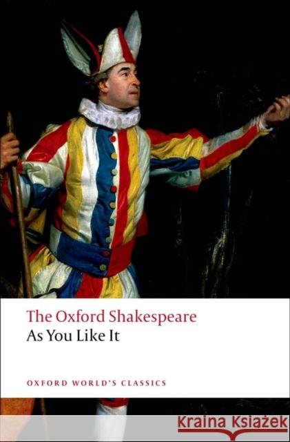 As You Like It: The Oxford Shakespeare William Shakespeare 9780199536153 Oxford University Press