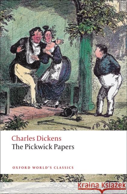 The Pickwick Papers Charles Dickens 9780199536245 Oxford University Press