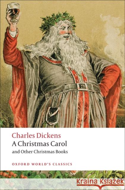 A Christmas Carol and Other Christmas Books Charles Dickens 9780199536306 Oxford University Press