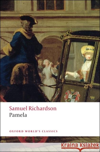 Pamela: Or Virtue Rewarded Samuel Richardson 9780199536498