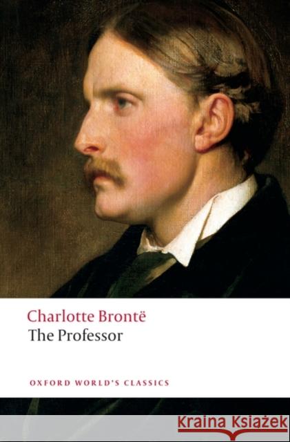 The Professor Charlotte Bront 9780199536672 Oxford University Press