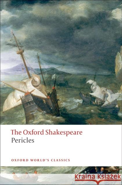 Pericles: The Oxford Shakespeare William Shakespeare 9780199536832