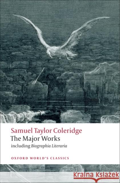 Samuel Taylor Coleridge - The Major Works Samuel Taylor Coleridge 9780199537914 Oxford University Press