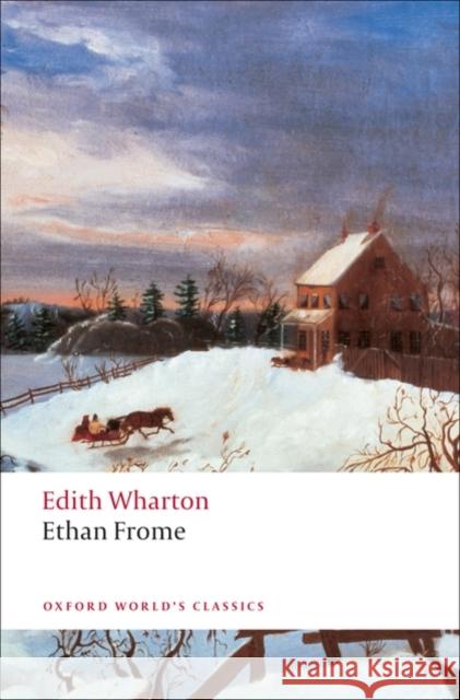 Ethan Frome Edith Wharton 9780199538096 Oxford University Press