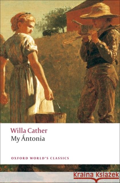 My Antonia Willa Cather 9780199538140 Oxford University Press