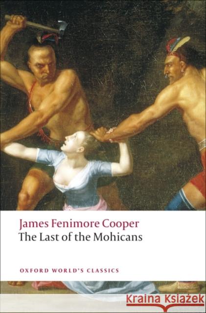 The Last of the Mohicans James Fenimore Cooper 9780199538195 Oxford University Press