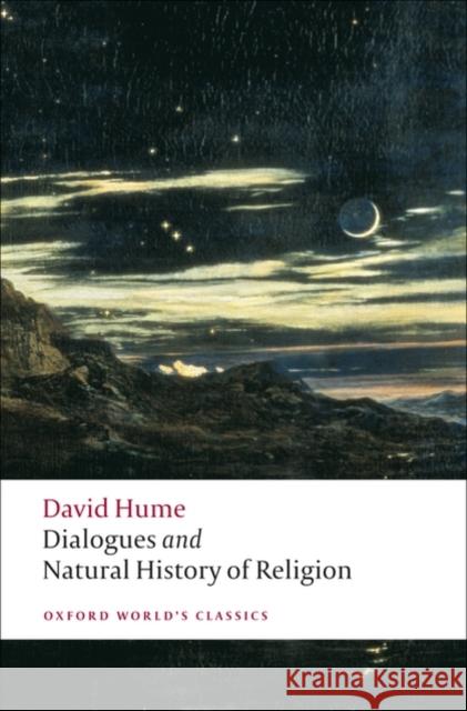 Dialogues Concerning Natural Religion, and The Natural History of Religion David Hume 9780199538324 Oxford University Press