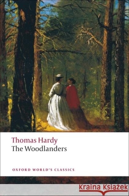 The Woodlanders Thomas Hardy 9780199538539 Oxford University Press