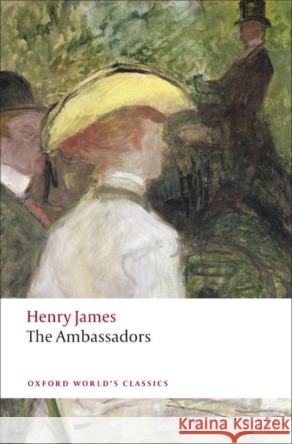 The Ambassadors Henry James 9780199538546 Oxford University Press