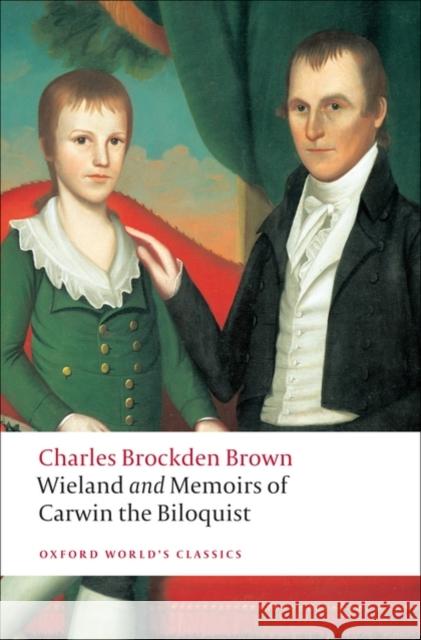 Wieland and Memoirs of Carwin the Biloquist Brown, Charles Brockden 9780199538775 0