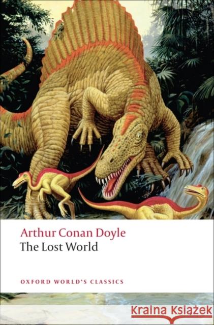 The Lost World Arthur Conan Doyle 9780199538799 Oxford University Press