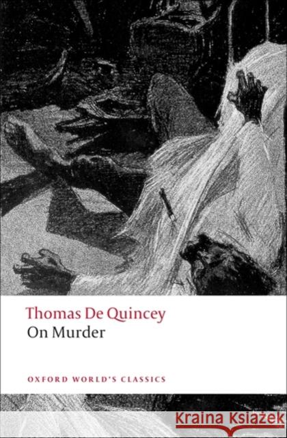 On Murder Thomas De Quincey 9780199539048 Oxford University Press
