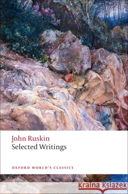 Selected Writings John Ruskin 9780199539246 Oxford University Press